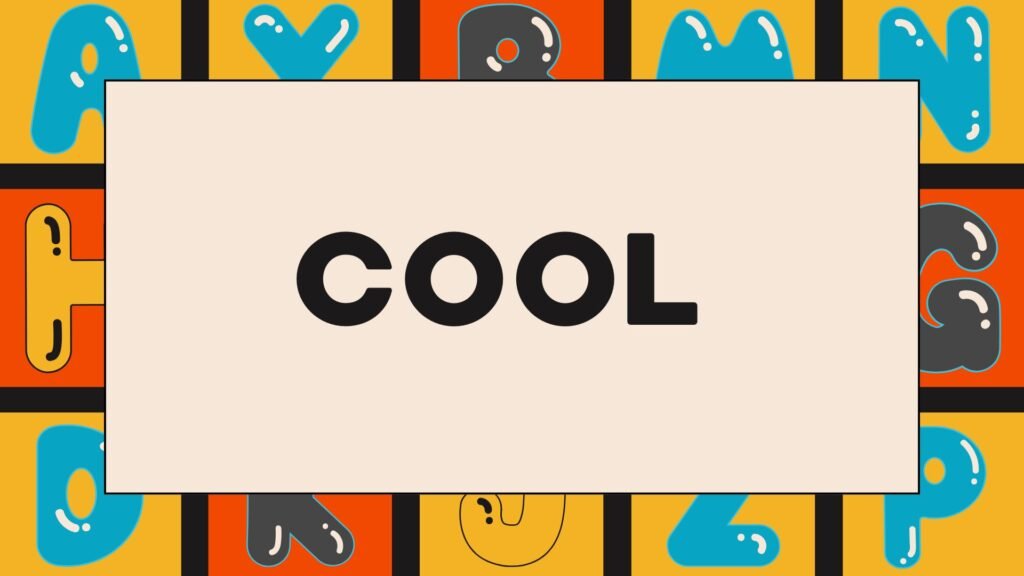 Expressões com a palavra Cool