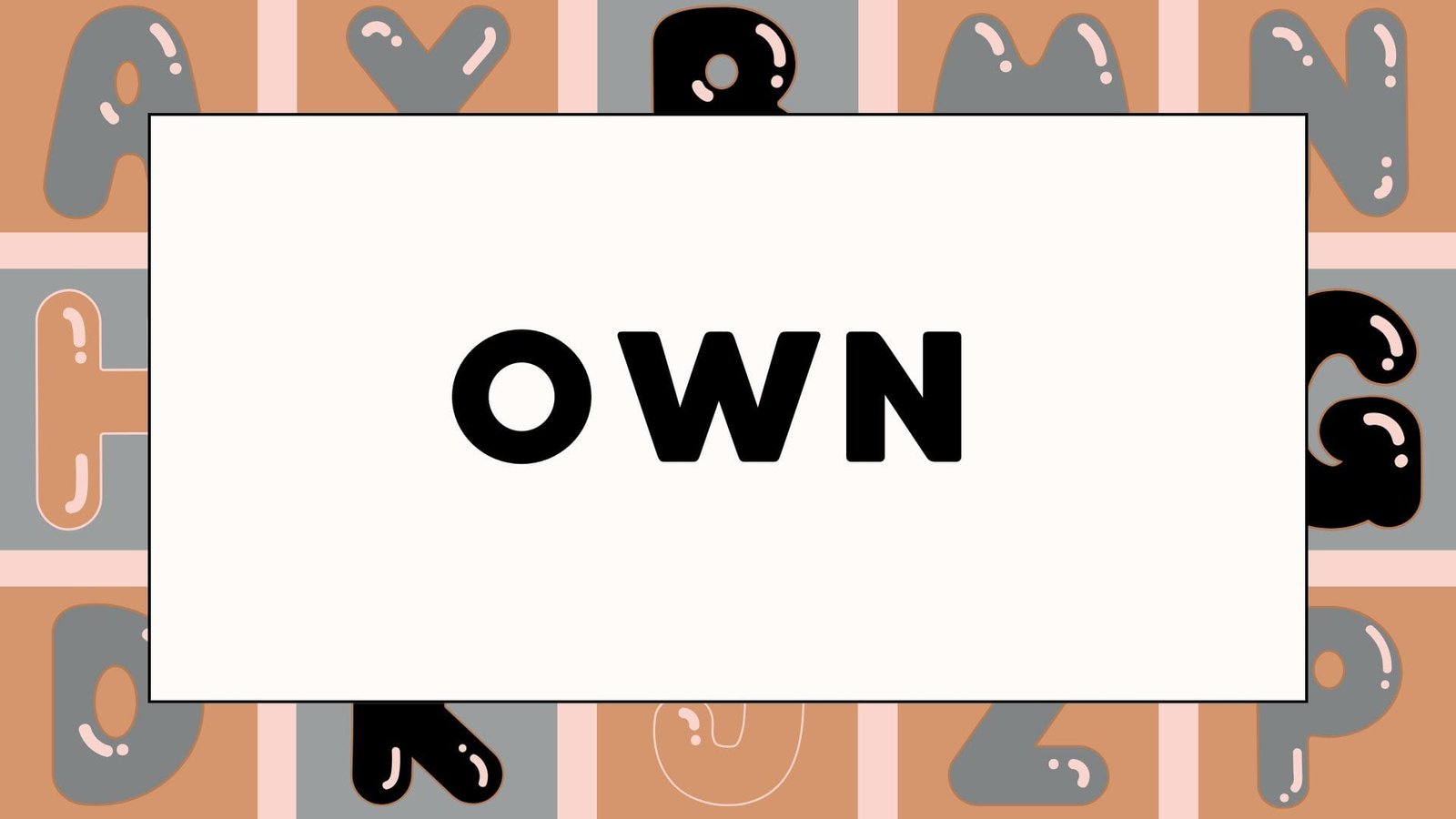 Expressões com a palavra Own