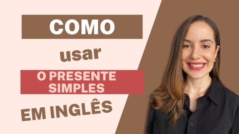 Como usar o Presente Simples em Inglês