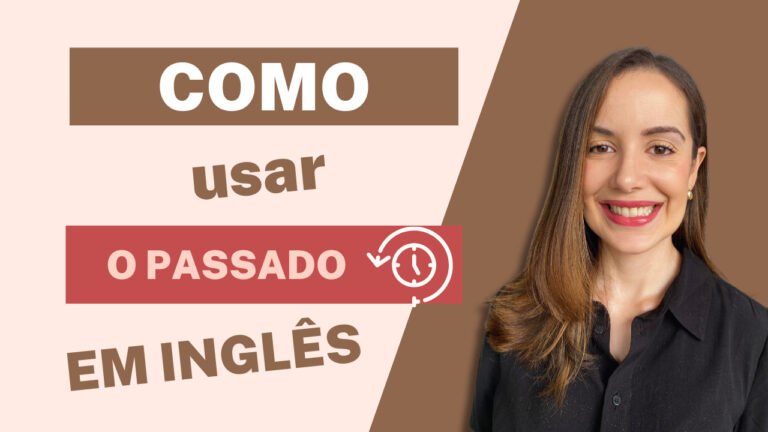 Como usar o passado em inglês?