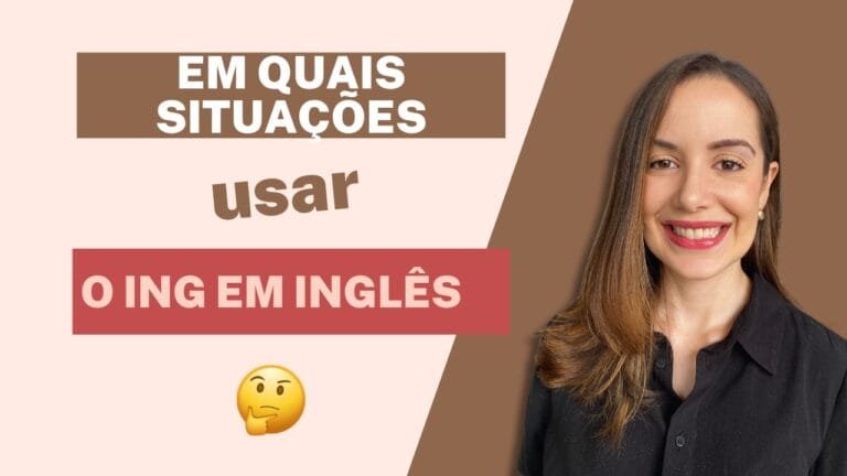 em quais situações usar o ING em inglês