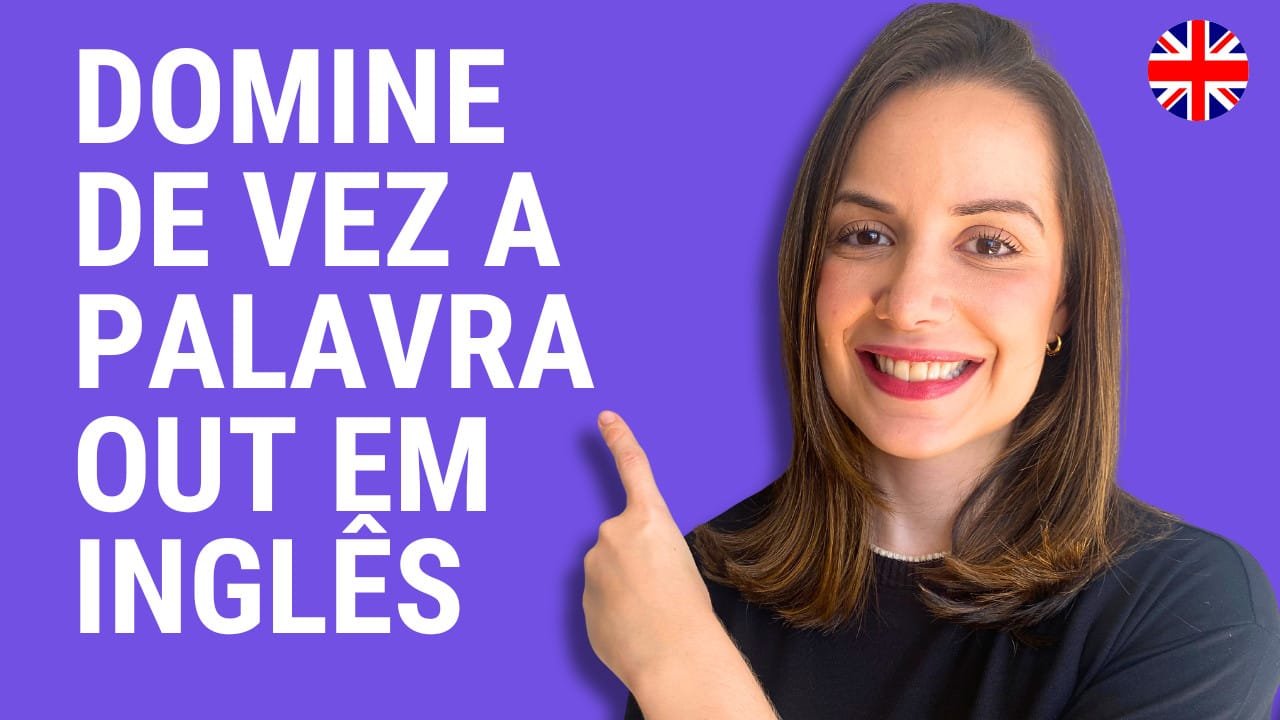 O Uso da Palavra Out em Inglês Guia Completo