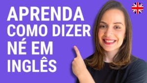 Tag Questions em Inglês O Truque Para Soar Mais Fluente